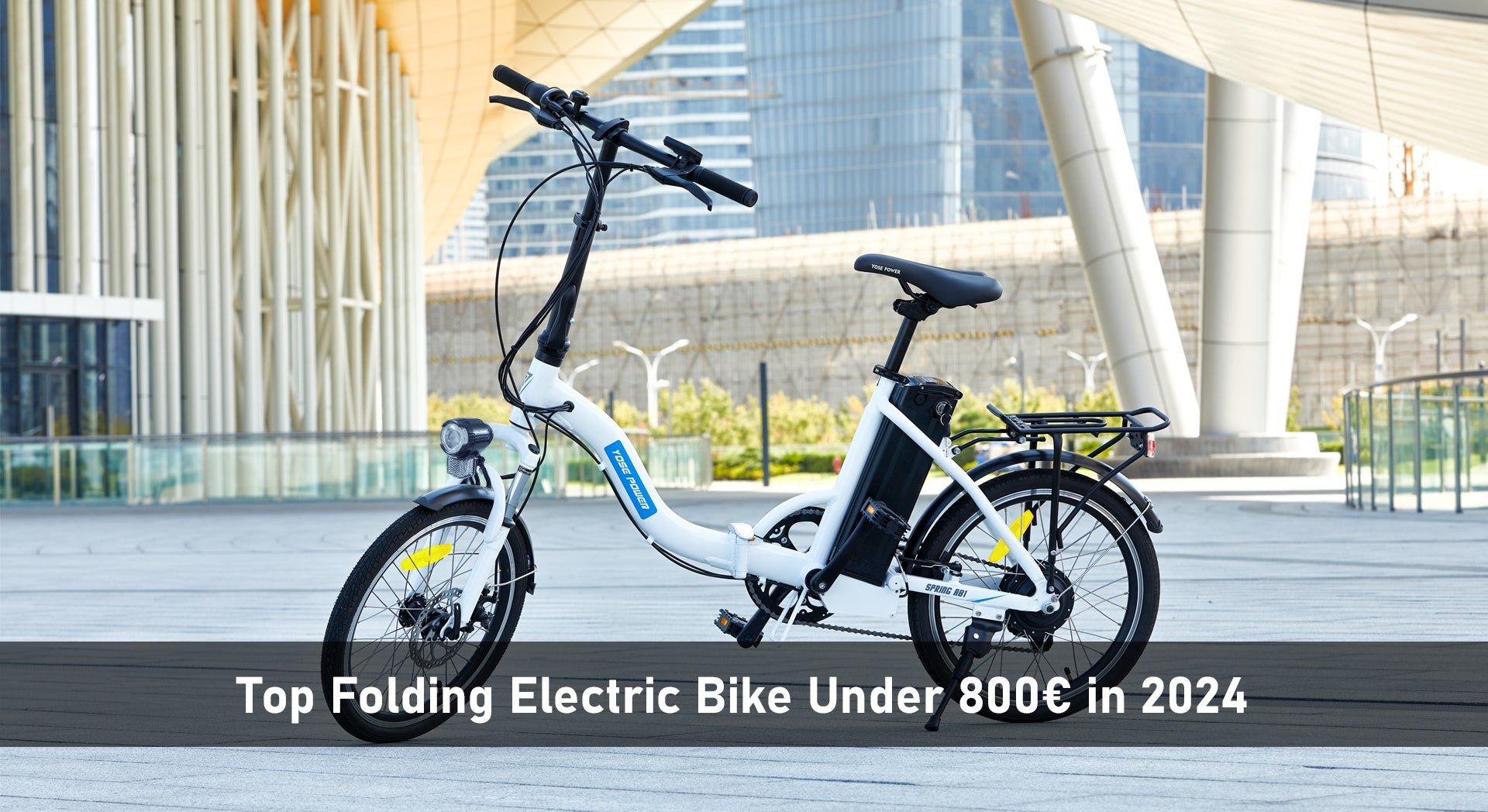 Top Folding Electric Bike Under 800€ in 2024